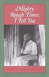 Mighty Rough Times, I Tell You: Personal Accounts of Slavery in Tennessee