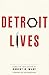 Detroit Lives