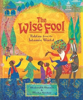 The Wise Fool: Fables from the Islamic World (Hardcover)