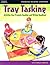 Tray Tasking: Activities that Promote Reading and Writing Readiness