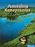 Amazing Ecosystems, On-level Reader Grade 4: Harcourt School Publishers Science (Hsp Sci 09)