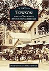 Towson and the Villages of Ruxton and Lutherville (Images of America: Maryland) Towson and the Villages of Ruxton and Lutherville (Images of America: Maryland)