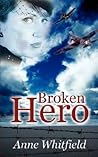 Broken Hero by Anne Whitfield
