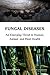 Fungal Diseases: An Emergin...