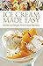 Ice Cream Made Easy by Annette Yates