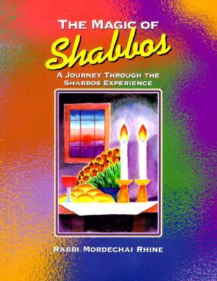 The Magic of Shabbos: A Journey through the Shabbos Experience (Paperback)