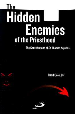 The Hidden Enemies of the Priesthood: The Contributions of St. Thomas Aquinas (Paperback)