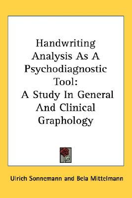 Handwriting Analysis As A Psychodiagnostic Tool: A Study In General And Clinical Graphology (Paperback)
