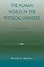 The Human World in the Physical Universe: Consciousness, Free Will, and Evolution