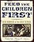 Feed the Children First by Mary E. Lyons