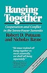 Hanging Together: Cooperation and Conflict in the Seven-Power Summits, Revised and Enlarged Edition