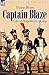 Captain Blaze: Life in Napoleon's Army