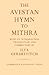 The Avestan Hymn to Mithra (University of Cambridge Oriental Publications, Series Number 4)