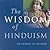Wisdom of Hinduism (One World of Wisdom)