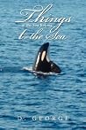 Things of the Sea Belong to the Sea Things of the Sea Belong to the Sea