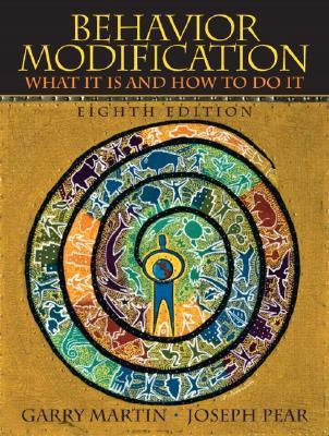 Behavior Modification: What It Is And How To Do It, 8th Edition (Paperback)