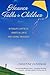 Heaven Talks To Children: Afterlife Contacts, Spiritual Gifts, and Loving Messages