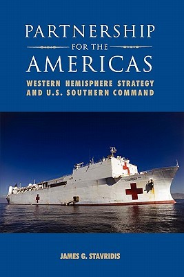 Partnership for the Americas: Western Hemisphere Strategy and U.S. Southern Command (Paperback)
