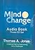 Mind Change: A Biblical Path to Overcoming Life's Challenges