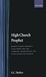 High Church Prophet: Bishop Samuel Horsley (1733-1806) and the Caroline Tradition in the Later Georgian Church
