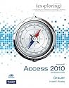 Exploring Microsoft Office Access 2010 Introductory