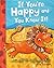 If You're Happy and You Know It!
