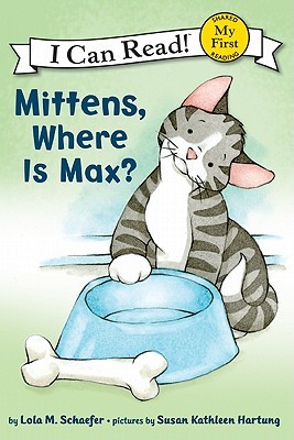 Mittens, Where Is Max? (My First I Can Read)