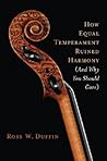 How Equal Temperament Ruined Harmony