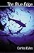The Blue Edge by Carlos Eyles
