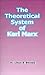 The Theoretical System of Karl Marx