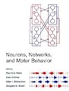 Neurons, Networks, and Motor Behavior (Computational Neuroscience)