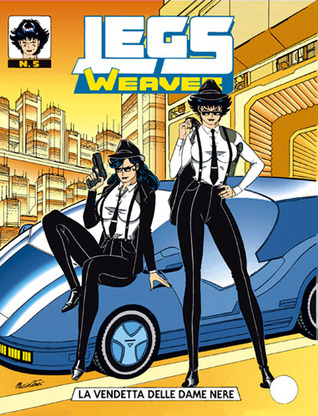 Legs Weaver n. 5: La vendetta delle Dame Nere