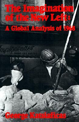 The Imagination of the New Left: A Global Analysis of 1968 (Paperback)
