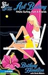 Ask Bethany: FAQs: Surfing, Faith and Friends (Soul Surfer Series)