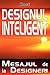 Designul Inteligent: Mesaj de la Designeri (Romanian Edition)