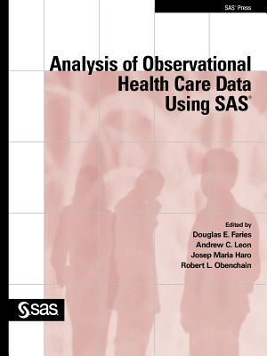 Analysis of Observational Health Care Data Using SAS (Paperback)