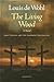 The Living Wood: A Novel about Saint Helena and the Emperor Constantine
