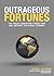 Outrageous Fortunes: The Twelve Surprising Trends That Will Reshape the Global Economy