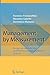 Management by Measurement: Designing Key Indicators and Performance Measurement Systems