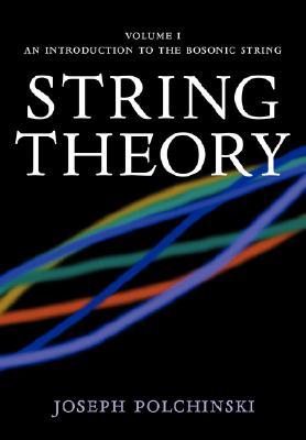 String Theory, Volume 1: An Introduction to the Bosonic String (Paperback)