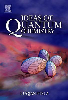 Ideas of Quantum Chemistry (Hardcover)