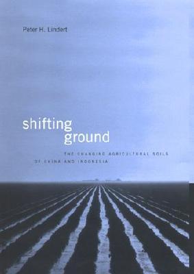 Shifting Ground: The Changing Agricultural Soils of China and Indonesia (Hardcover)