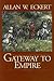 Gateway to Empire (Winning of America Series)