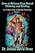 How to Release Fear-Based Thinking and Feeling: An In-depth Study of Spiritual Psychology Vol.1 (Ascension Books)