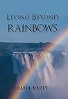 Living Beyond Rainbows