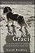 Saving Gracie: How One Dog Escaped the Shadowy World of American Puppy Mills