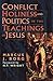 Conflict, Holiness, and Politics in the Teachings of Jesus by Marcus J. Borg Conflict, Holiness, and Politics in the Teachings of Jesus by Marcus J. Borg