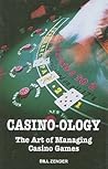 Casino-ology: The Art of Managing Casino Games Casino-ology: The Art of Managing Casino Games