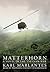 Matterhorn: A Novel of the Vietnam War (Library Edition)