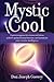 Mystic Cool: A proven appro...